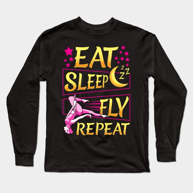 Funny Eat Sleep Fly Repeat Aerial Yoga Silks Long Sleeve T-Shirt by theperfectpresents
